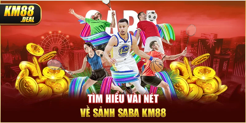 1 tim hieu vai net ve sanh saba km88