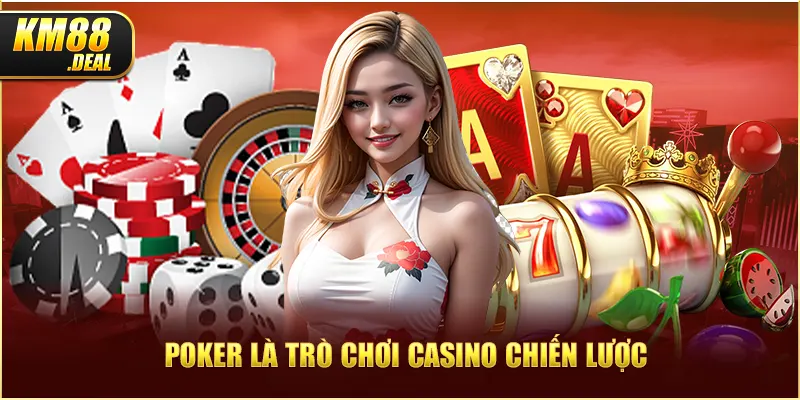 2 poker la tro choi casino chien luoc