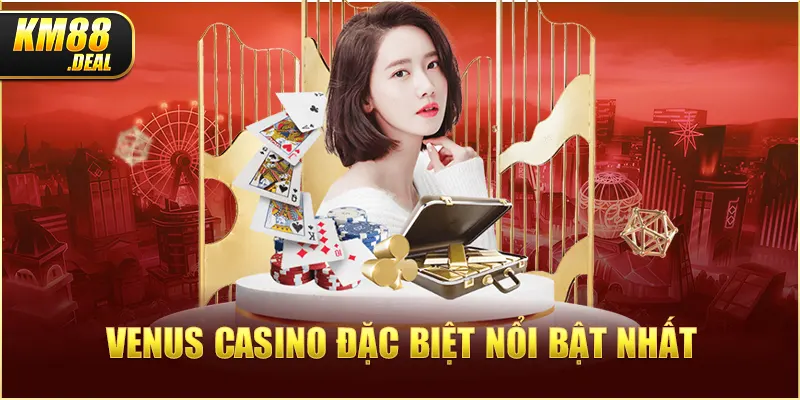 2 venus casino dac biet noi bat nhat