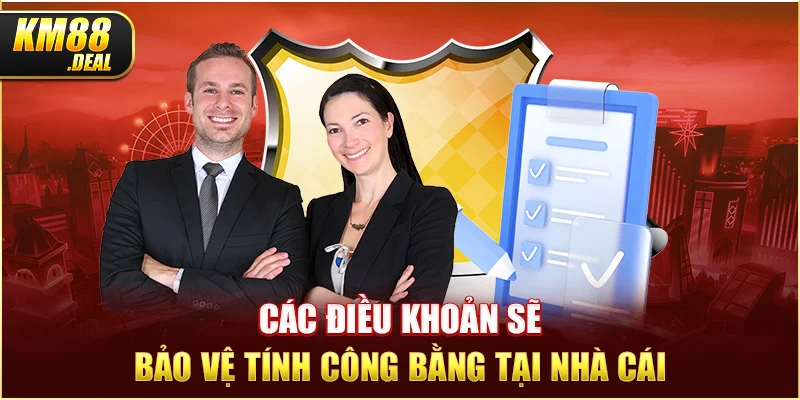 3 cac dieu khoan se bao ve tinh cong bang tai nha cai