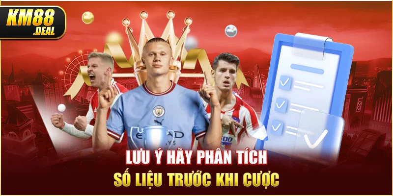 3 luu y hay phan tich so lieu truoc khi cuoc