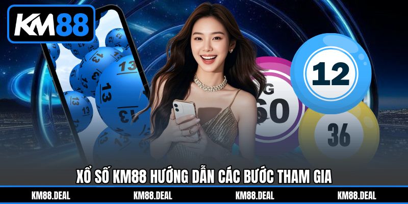 Xổ Số KM88 Hướng Dẫn Các Bước Tham Gia Xổ Số KM88 Hướng Dẫn Các Bước Tham Gia