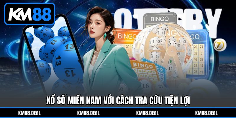Xổ số miền nam với cách tra cứu tiện lợi Xổ số miền nam với cách tra cứu tiện lợi